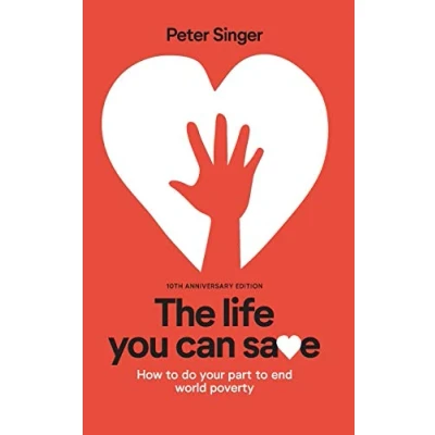 Abbildung von 10th Anniversary Edition The Life You Can Save: How To Do Your Part End World Poverty