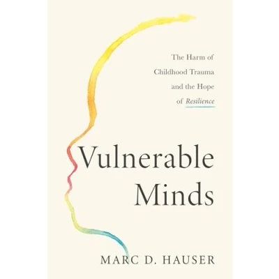 Abbildung von Vulnerable Minds: the Harm of Childhood Trauma and Hope Resilience