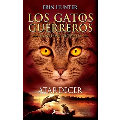 Abbildung von gatos nueva Profecia 06. Atardecer: Los guerreros La profecía VI (Colección Salamandra Juvenil, Band 6)