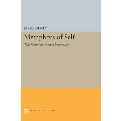 Abbildung von Metaphors of Self: The Meaning Autobiography (Princeton Legacy Library)