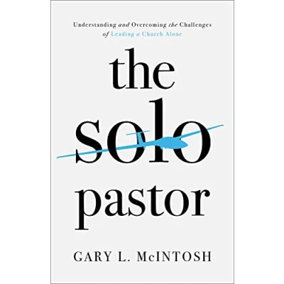 Abbildung von Solo Pastor: Understanding and Overcoming the Challenges of Leading a Church Alone