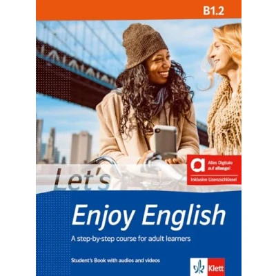Abbildung von Let’s Enjoy English B1.2 Hybrid Edition allango: A step by course for adult learners. Student’s Book with audios and videos including allango ... learners)