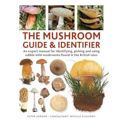Abbildung von the Mushroom Guide &amp; Identifer: An Expert Manual for Identifying, Picking and Using Edible Wild Mushrooms Found in British Isles