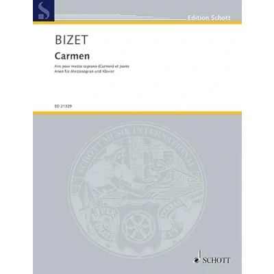 Abbildung von Carmen: Airs pour mezzo soprano (Carmen) et piano · Arien für Mezzosopran und Klavier. Singstimme (Mezzosopran) Mezzosopran. (Edition Schott)