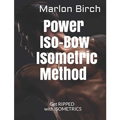 Abbildung von Power Iso Bow Isometric Method (Isometric Pulse Series, Band 1)