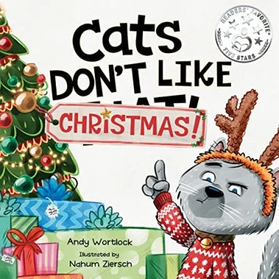 Abbildung von Cats Don&#039;t Like Christmas!: A Hilarious Holiday Children&#039;s Book for Kids Ages 3 7