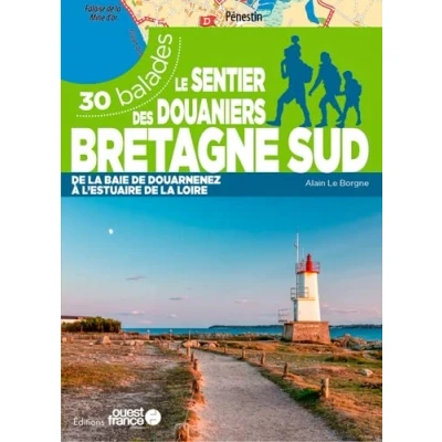 Abbildung von Le sentier des douaniers Bretagne sud 30 balades: balades de la baie Douarnez à l&#039;estuaire Loire