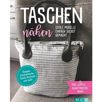 Abbildung von Taschen nähen Coole Modelle einfach selbst gemacht: Shopper, Schultertasche, Clutch, Rucksack &amp; mehr