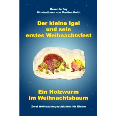 Abbildung von Der kleine Igel und sein erstes Weihnachtsfest Ein Holzwurm im Weihnachtsbaum: Zwei Weihnachtsgeschichten für Kinder