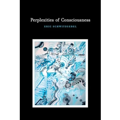 Abbildung von Perplexities of Consciousness (Life and Mind: Philosophical Issues in Biology Psychology)