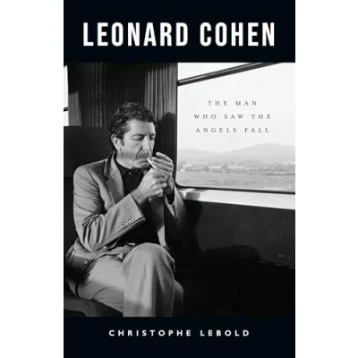 Abbildung von Leonard Cohen: the Man Who Saw Angels Fall