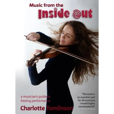 Abbildung von Music from the Inside Out: a musician’s guide to freeing performance