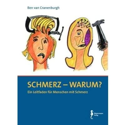 Abbildung von Schmerz warum?: Ein Leitfaden für Menschen mit