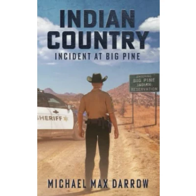 Abbildung von Indian Country: Incident at Big Pine (Indian The Mike Taylor Mysteries, Band 1)