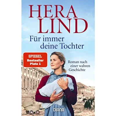 Abbildung von Für immer deine Tochter: Roman nach einer wahren Geschichte