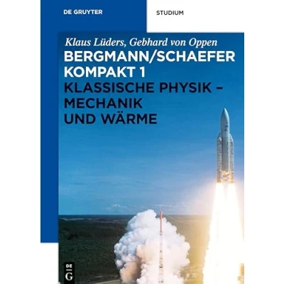 Abbildung von Klassische Physik Mechanik Und Wärme: Warme (Ludwig Bergmann; Clemens Schaefer: Bergmann/Schaefer kompakt Lehrbuch der Experimentalphysik, Band 1)