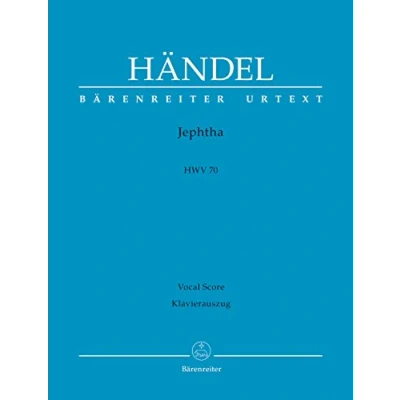 Abbildung von Jephtha HWV 70 Oratorium in drei Akten . Klavierauszug vokal, Urtextausgabe. BÄRENREITER URTEXT