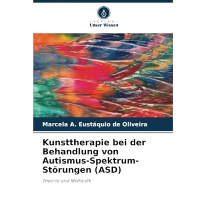 Abbildung von Kunsttherapie bei der Behandlung von Autismus Spektrum Störungen (ASD): Theorie und Methodik