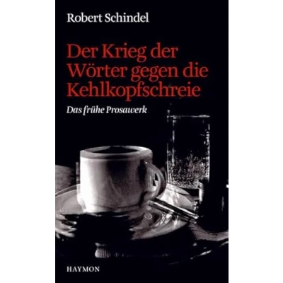 Abbildung von der Krieg Wörter gegen die Kehlkopfschreie. Das frühe Prosawerk