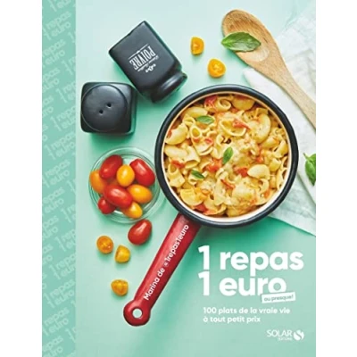 Abbildung von 1 repas euro: 100 plats de la vraie vie à tout petit prix