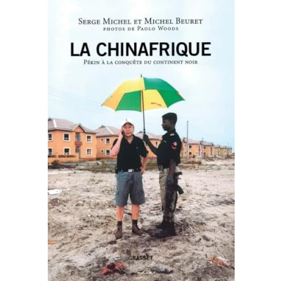 Abbildung von la chinafrique: Quand Chine fait main basse sur le continent noir