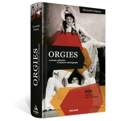 Abbildung von ORGIES a private collection of obscene photographs
