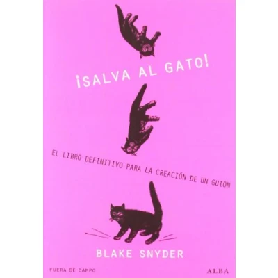 Abbildung von !Salva al gato!: El libro definitivo para la creación de un guión (Fuera Campo, Band 13)
