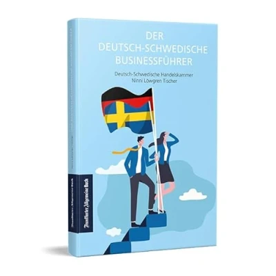 Abbildung von Der deutsch schwedische Businessführer: Wie Sie sich langfristig erfolgreiche Geschäftsbeziehungen sichern