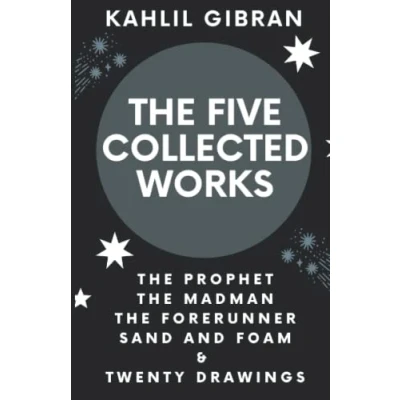 Abbildung von The Collected Works &amp; Drawings of Kahlil Gibran: Prophet, Madman, Forerunner, Sand and Foam, Twenty