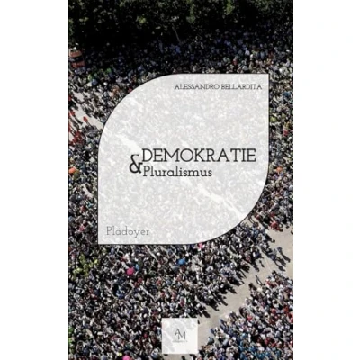 Abbildung von Demokratie &amp; Pluralismus: Ein Plädoyer für eine offene Gesellschaft