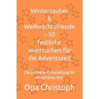 Abbildung von Winterzauber &amp; Weihnachtsfreude 50 festliche Wortsuchen für Die Adventszeit: perfekte Vorbereitung ein schönes Fest