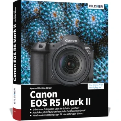 Abbildung von Canon EOS R5 Mark II: Das umfangreiche Praxisbuch zu Ihrer Kamera!