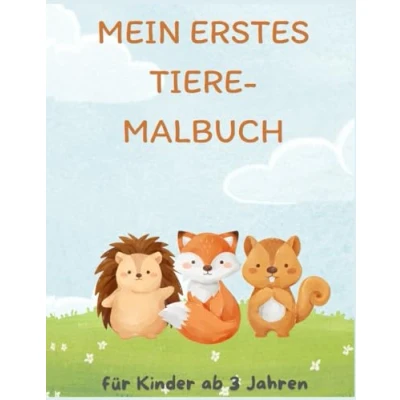 Abbildung von Mein erstes Tier Malbuch: für Kinder ab 3 Jahren