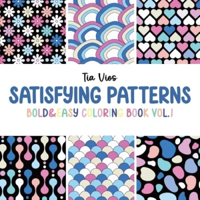 Abbildung von Satisfying Patterns: Bold and Easy Coloring Book Vol.1: Big Simple Designs for Relaxation Stress Relief Adults Kids