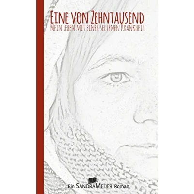 Abbildung von Eine von Zehntausend: Mein Leben mit einer seltenen Krankheit
