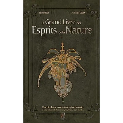 Abbildung von Le grand livre des esprits de la Nature Fées, elfes, lutins, faunes, sirènes, pixies, dryades et autres créatures forêts, mont: ... montagnes, rivières, océans jardins