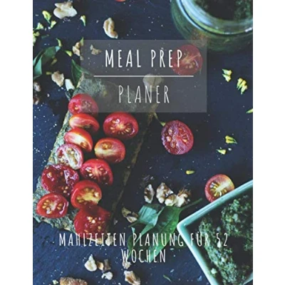 Abbildung von Meal Prep Planer Mahlzeiten Planung für 52 Wochen: Menüplaner Familien und Studenten