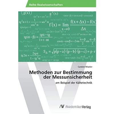Abbildung von Methoden zur Bestimmung der Messunsicherheit: am Beispiel Kältetechnik