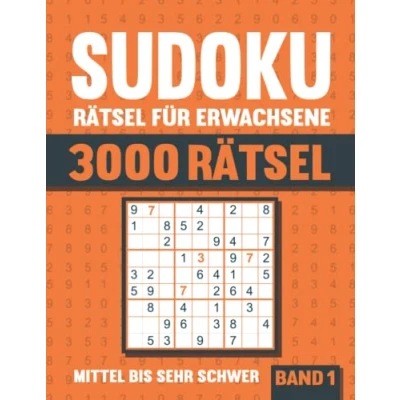 Abbildung von 3000 Sudoku Rätsel für Erwachsene: Großes Buch mit mittel bis sehr schweren Rätseln Lösungen Vol. 1