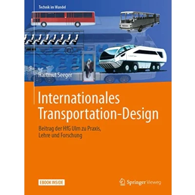 Abbildung von Internationales Transportation Design: Beitrag der HfG Ulm zu Praxis, Lehre und Forschung (Technik im Wandel)