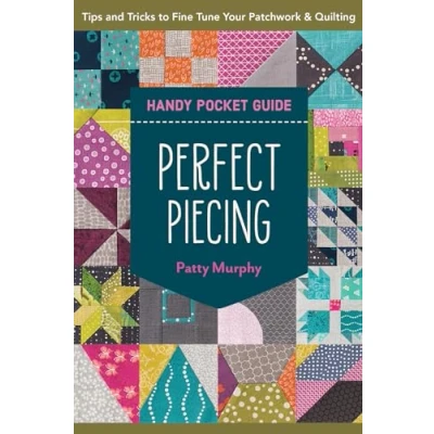 Abbildung von Perfect Piecing Handy Pocket Guide: Tips &amp; Tricks to Fine Tune Your Patchwork Quilting