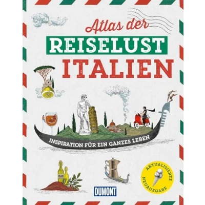 Abbildung von DuMont Bildband Atlas der Reiselust Italien: Inspiration für ein ganzes Leben