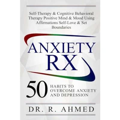 Abbildung von ANXIETY RX: 50 HABITS TO OVERCOME &amp; PREVENT AND DEPRESSION