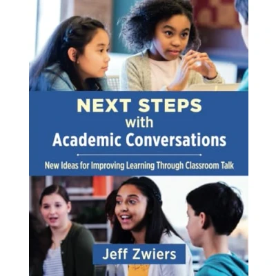 Abbildung von Next Steps with Academic Conversations: New Ideas for Improving Learning Through Classroom Talk