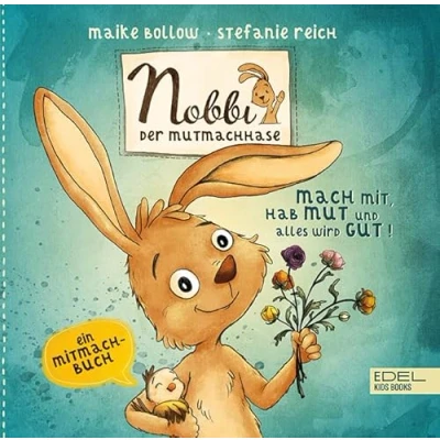 Abbildung von Nobbi, der Mutmachhase (Band 3) mach mit, hab Mut und alles wird gut!: Ein lustiges Mitmachbuch zum Schütteln, Pusten Kitzeln für Kinder ab 4 Jahren