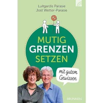 Abbildung von Mutig Grenzen setzen mit gutem Gewissen: Button: inkl. Kapitel Hoffnung nach verletzten