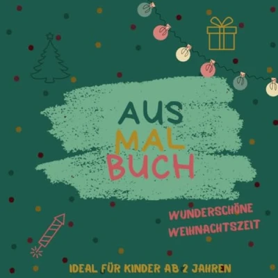 Abbildung von AUSMALBUCH Wunderschöne Weihnachtszeit! Ideal für Kinder ab 2 Jahren mit über 20 winterlichen und weihnachtlichen Motiven