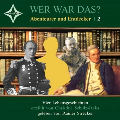 Abbildung von Wer War das? Abenteurer und Entdecker 2: Sprecher: Rainer Strecker, 1 CD, Jewelcase, ca. 70 Min.