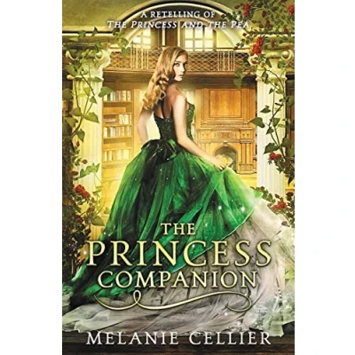 Abbildung von the Princess Companion: A Retelling of and Pea (The Four Kingdoms, Band 1)