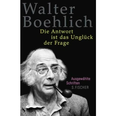 Abbildung von Die Antwort ist das Unglück der Frage: Ausgewählte Schriften